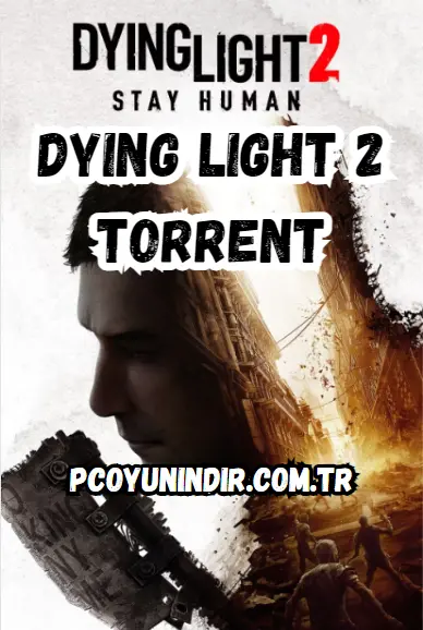 dying light 2 torrent indir